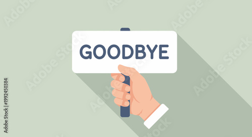 Hand Holding Goodbye Sign - Farewell Message Concept