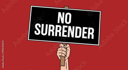 Hand holding 'No Surrender' sign against red background