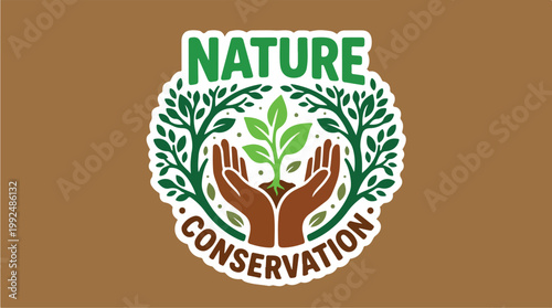 Nature Conservation Emblem with Hands Holding Plant.