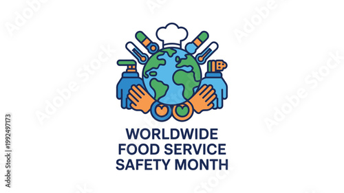 A colorful logo illustration for Worldwide Food Service Safety Month featuring a globe with hands and kitchen utensils