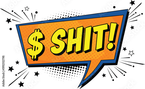 Pop art comic style speech bubble with dollar sign and expressive text isolated on white background for financial frustration concepts