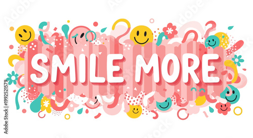 A colorful illustration of smiling faces and confetti celebrating happiness and joy with a motivational phrase