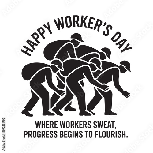 Happy worker s day illustration featuring silhouetted laborers and a motivational quote
