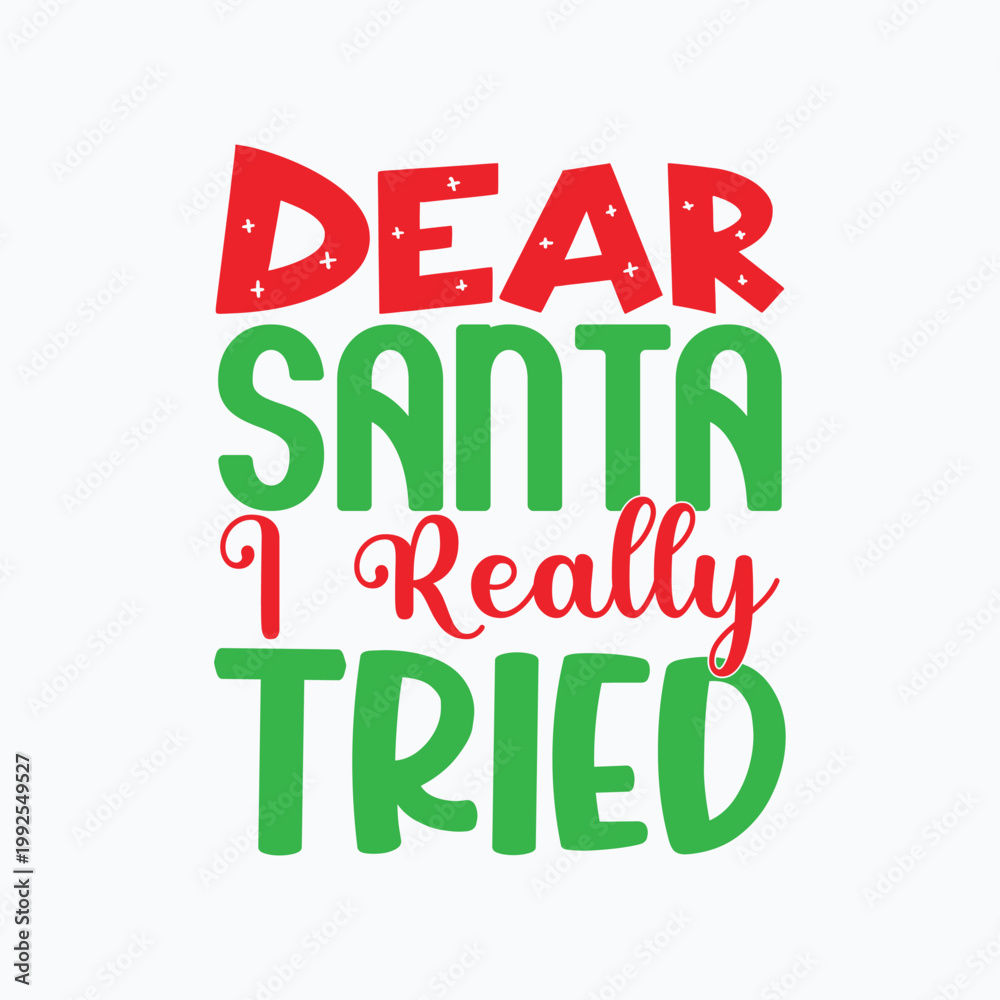 Fototapeta premium Dear Santa I Really Tried 2
