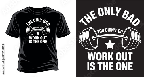The only bad workout you didn't do quote with barbell, gym motivation vector art print templet.