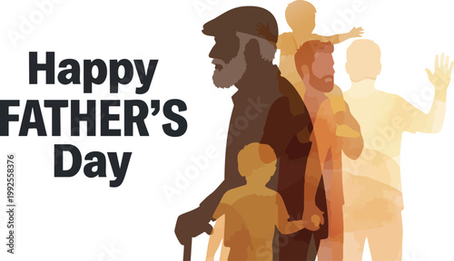 Artistic Happy Father's Day greeting card displays layered watercolor silhouettes representing generations of men against a white background.