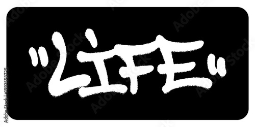 Bold urban graffiti handstyle featuring the word Life. Street art lettering representing eternal existence, spiritual vitality, and the gift of divine creation.