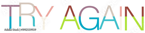 Colorful typography spelling out the words try again isolated on transparent background