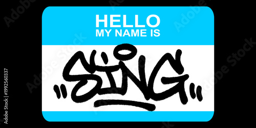 Urban graffiti tag of the word Sing on a light blue name tag sticker. Street art handstyle representing spiritual joy, worship songs, and praising through music.