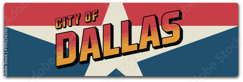 Dallas USA vintage travel poster illustration, retro tin plaque sticker with American flag star symbol for tourism and souvenir postcard design.