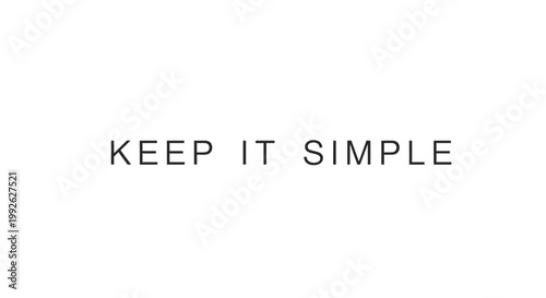Keep It Simple Text Message on White Background