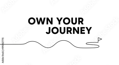 Own Your Journey: Inspiring Text with Winding Path and Flag