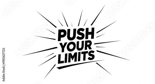 Push Your Limits Motivational Phrase with Burst Background
