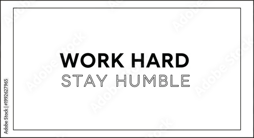 Work Hard Stay Humble Motivational Quote Typography