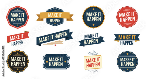 A collection of vibrant colorful badges and ribbons display the motivational phrase make it happen in varied designs and styles high quality