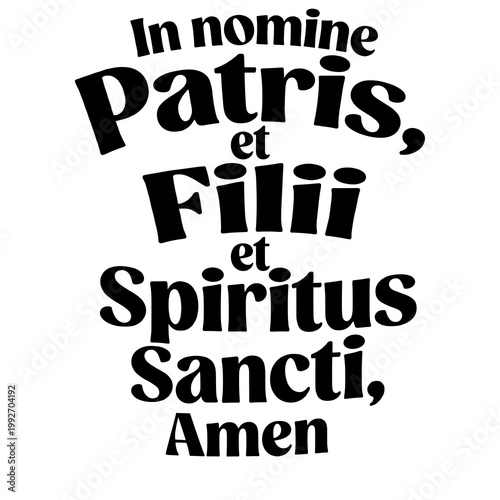 Latin phrase in nomine patris et filii et spiritus sancti amen vector graphic design