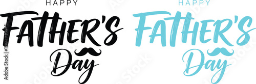 Happy father's day greeting in stylish script with mustache graphic, black and teal versions