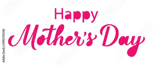 ハッピーマザーズデイ、母の日を祝うピンクの筆記体メッセージ、感謝と愛情を伝えるグリーティングカード用ベクター素材、女性への贈り物に最適なデザイン