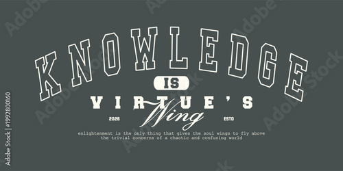 Motivational quote knowledge is virtue's wingvintage varsity streetwear typography print for graphic tee, t-shirts, hat, and poster design 2026 - vector