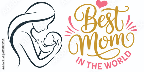 Best mom in the world a heartfelt illustration of motherhood and love