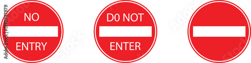 Red circular traffic signs with no entry and do not enter text