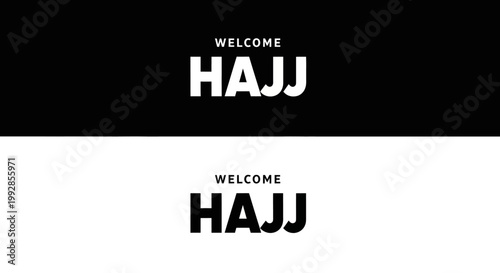 A striking typographic vector design expressing a warm welcome for the sacred Hajj pilgrimage journey, offered in high contrast color variations