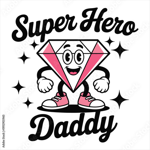 Diamond character with pink accents and text Super Hero Daddy