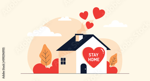 Cozy house with a heart and stay home message representing safety love and community support during a global pandemic.