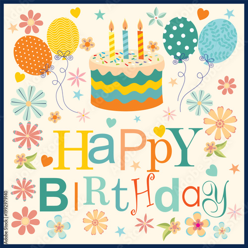 Happy birthday card with  cake  candles  balloons and flowers