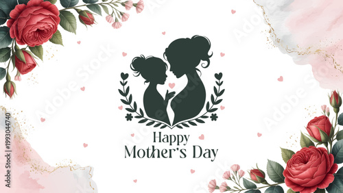 Elegant Happy Mother’s Day Card with Floral and Mom Child Silhouette, Beautiful Mother’s Day Design with Roses and Loving Family Theme, Happy Mother’s Day Floral Background with Mother and Daughter Ar