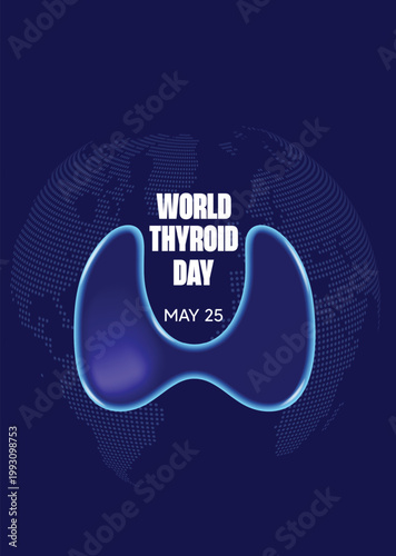 World Thyroid Day May 25 promotes awareness health screening treatment and wellness vector poster
