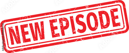 NEW EPISODE red rubber stamp text