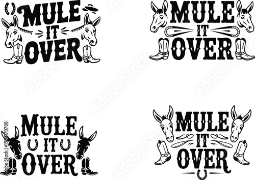 Creative vintage style mule logo designs with playful text saying mule it over featuring cowboy boots and bridles