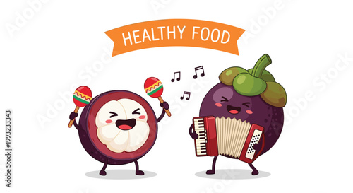 Two mangosteen fruit characters are playing music with maracas and an accordion under an orange banner saying healthy food.