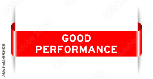 Red color inserted label banner with word good performance on white background