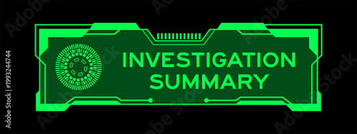 Futuristic hud banner that have word investigation summary on user interface screen on green background