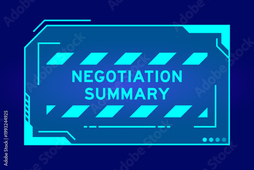 Blue color of futuristic hud banner that have word negotiation summary on user interface screen on black background