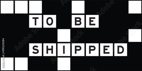 Alphabet letter in word to be shipped on crossword puzzle background