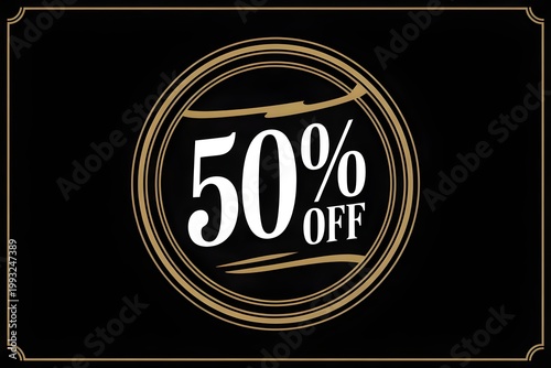 Luxury Black Gold 50% Off Sale Badge with Elegant Circle Frame and Brush Strokes on Dark Background