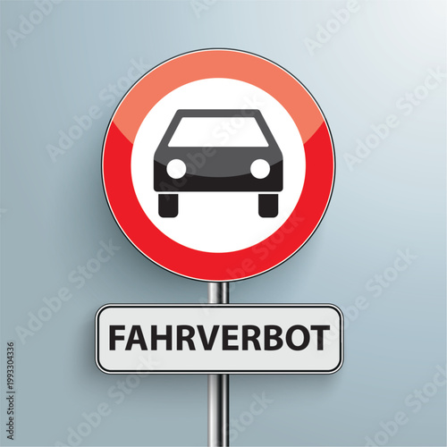 Strassenschild Fahrverbot