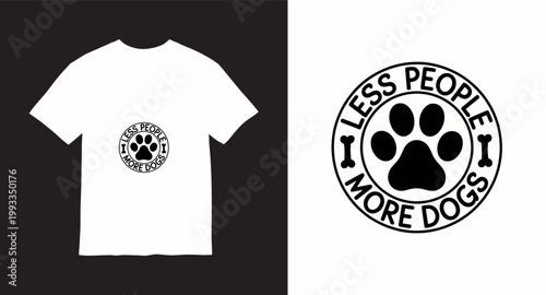 Less people more dogs pet lover circular t-shirt design with paw print and bone icons.
