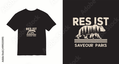 Resist save our parks t-shirt design with walking bear and forest illustration.