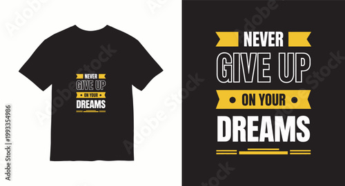 Never give up on your dreams motivational quote.