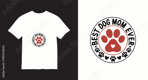 Best dog mom ever paw print t-shirt design for loving pet mothers.