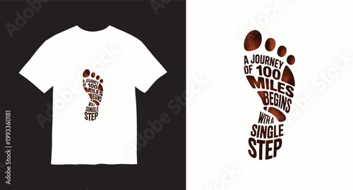 A journey of 100 miles begins with single step foot print typography t-shirt design.