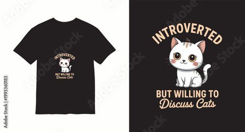 Introverted but willing to discuss cats cute cartoon cat typography t-shirt design.