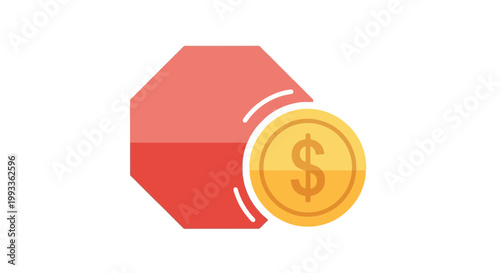 Stop Sign with Dollar Coin Concept for Financial Warning or Caution