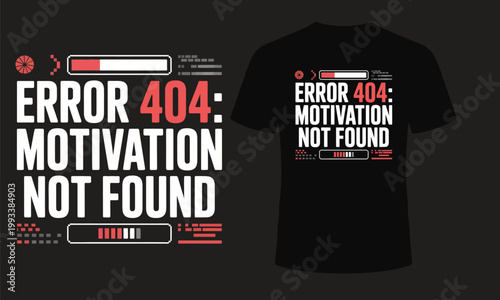 Error 404 motivation not found t shirt design a humorous statement piece for tech enthusiasts and sarcastic individuals