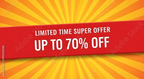 Limited time super offer up to 70 percent off