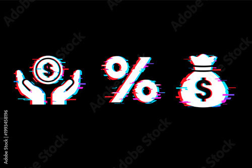 Financial icons set featuring hands holding a dollar coin, a percentage symbol, and a money bag with a digital glitch distortion effect on a black background for banking and investment themes.